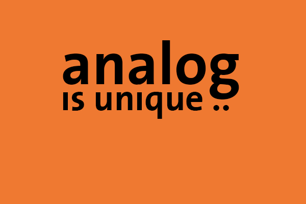 Analog is Unique